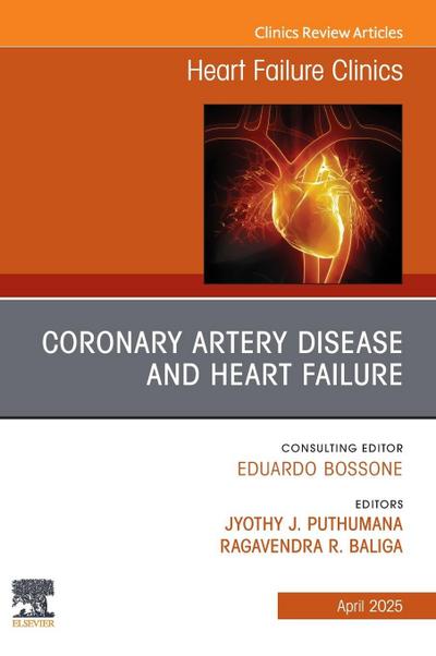 Coronary Artery Disease and Heart Failure, An issue of Heart Failure Clinics