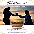 Die Ahnenschale - Heile das Herz deiner Familie