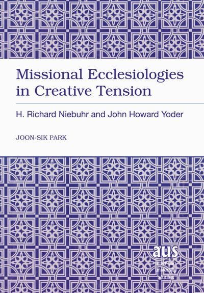 Missional Ecclesiologies in Creative Tension