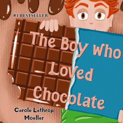 The Boy Who Loved Chocolate