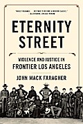 Eternity Street: Violence and Justice in Frontier Los Angeles