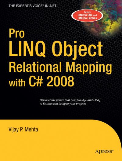 Pro LINQ Object Relational Mapping with CSharp 2008