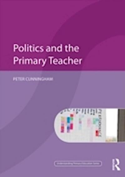 Politics and the Primary Teacher