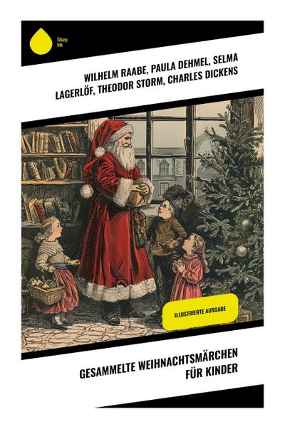 Gesammelte Weihnachtsmärchen für Kinder