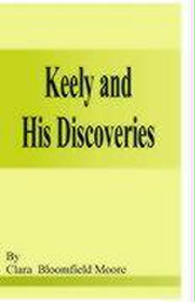Keely and His Discoveries