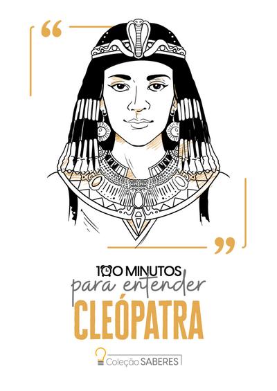 100 minutos para entender Cleópatra