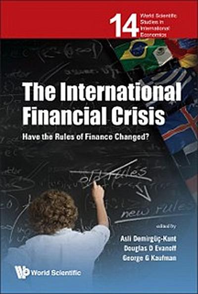 International Financial Crisis, The: Have The Rules Of Finance Changed?