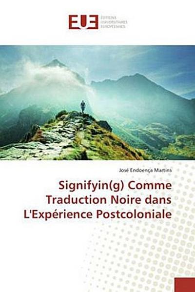 Signifyin(g) Comme Traduction Noire dans L’Expérience Postcoloniale