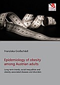 Epidemiology of obesity among Austrian adults