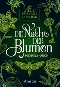 Fairytale gone Bad 1: Die Nacht der Blumen