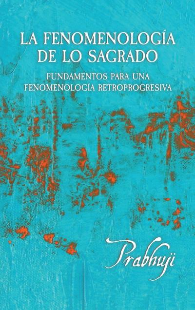 La fenomenologia de lo sagrado