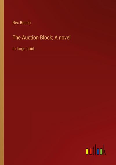The Auction Block; A novel