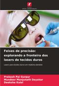 Feixes de precisão: explorando a fronteira dos lasers de tecidos duros
