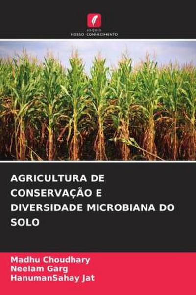 AGRICULTURA DE CONSERVAÇÃO E DIVERSIDADE MICROBIANA DO SOLO