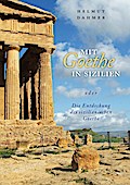 Mit Goethe in Sizilien oder Die Entdeckung des sizilianischen Goethe