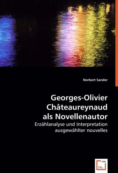 Georges-Olivier Chateaureynaud als Novellenautor