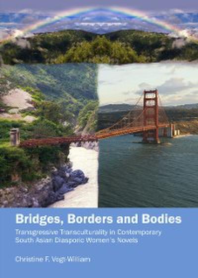 Bridges, Borders and Bodies