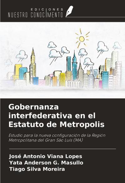 Gobernanza interfederativa en el Estatuto de Metropolis