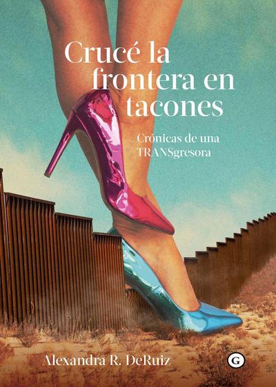 Cruce la frontera en tacones