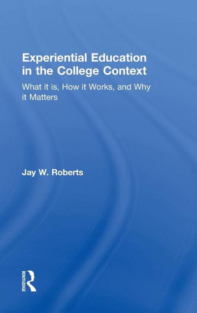 Experiential Education in the College Context
