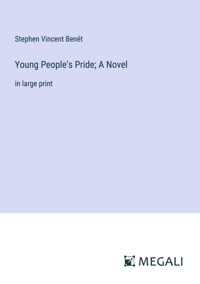Young People’s Pride; A Novel