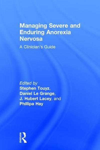 Managing Severe and Enduring Anorexia Nervosa