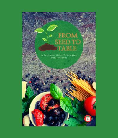 From Seed To Table