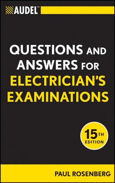 Audel Questions and Answers for Electrician’s Examinations