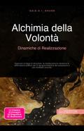 Alchimia della Volontà: Dinamiche di Realizzazione