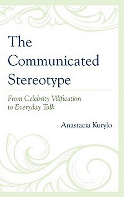 The Communicated Stereotype