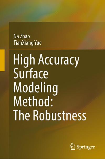 High Accuracy Surface Modeling Method: The Robustness