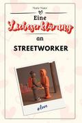 Eine Liebeserklärung an Streetworker - Die große H