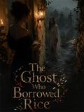 The Ghost Who Borrowed Rice