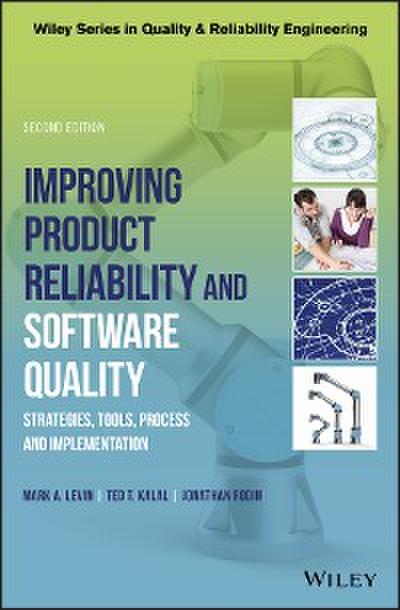Improving Product Reliability and Software Quality