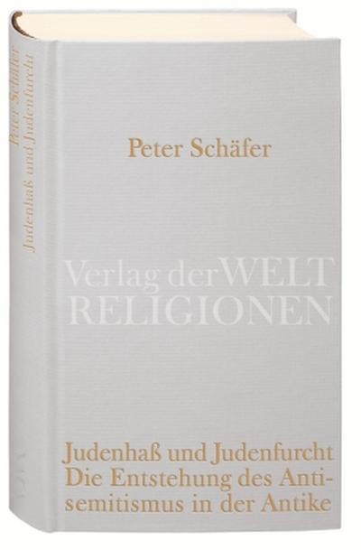 Judenhaß und Judenfurcht. Die Entstehung des Antisemitismus in der Antike