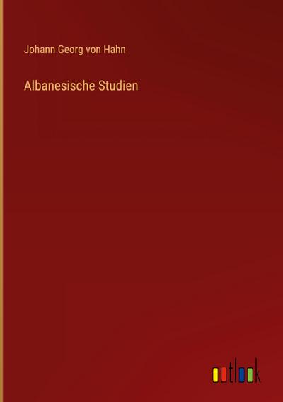 Albanesische Studien