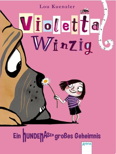 Violetta Winzig - Ein hundenasengroßes Geheimnis