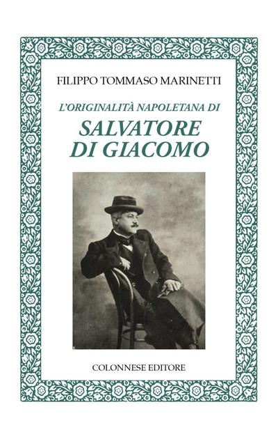 L’ originalità napoletana di Salvatore di Giacomo