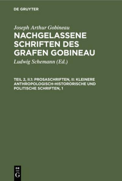 Prosaschriften, II: Kleinere anthropologisch-histororische und politische Schriften, 1