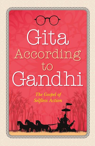 Gita According to Gandhi