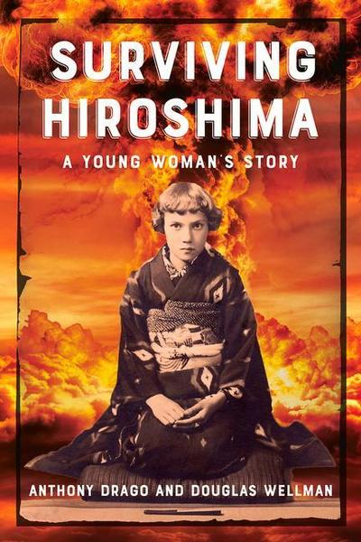 Surviving Hiroshima: A Young Woman’s Story