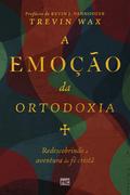 A emoção da ortodoxia