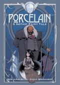 Porcelain: A Gothic Fairy Tale