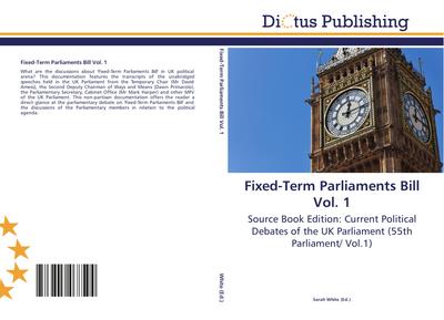 Fixed-Term Parliaments Bill Vol. 1