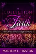 A Collection of Faith: Short Stories, Sermon Excerpts and Poems