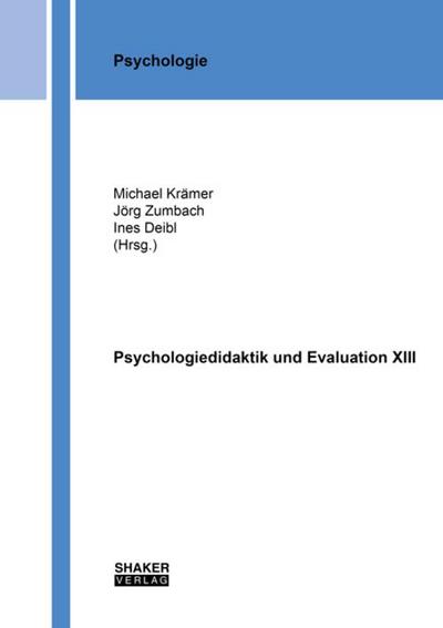 Psychologiedidaktik und Evaluation XIII