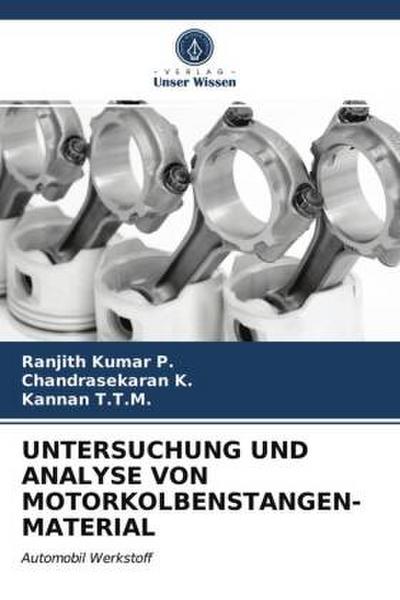 UNTERSUCHUNG UND ANALYSE VON MOTORKOLBENSTANGEN- MATERIAL