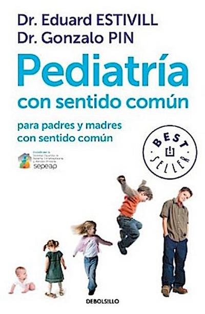 Pediatría con sentido común para padres y madres con sentido común