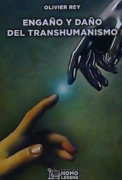 Engaño y daño del transhumanismo