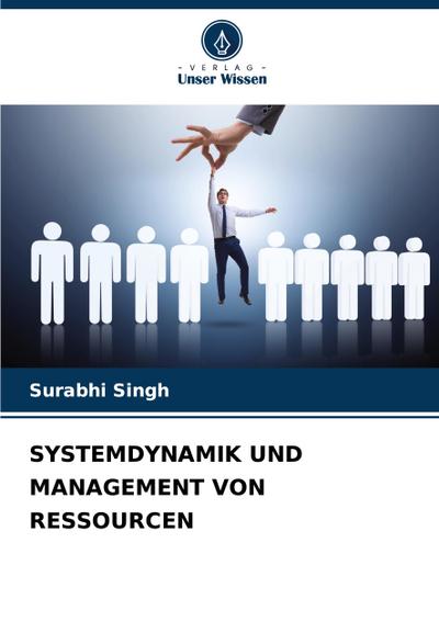 SYSTEMDYNAMIK UND MANAGEMENT VON RESSOURCEN